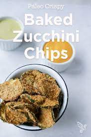 Paleo Crispy Baked Zucchini Chips Easy To Prep Super Crunchy Recipe Paleo Zucchini Chips Zucchini Chips Baked