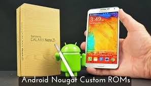 List Of Best Custom Roms For Galaxy Note 3 Orei O And Nougat