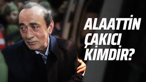 Alaattin çakıcı hangi suçtan içerdeydi? Alaattin Cakici Kimdir Alaattincakici Youtube