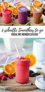 Rezept 3 Schnelle Smoothies To Go Smoothiemaker Bissen Fur S Gewissen Rezept Smoothie Vegane Smoothies Sauber Essen Snacks