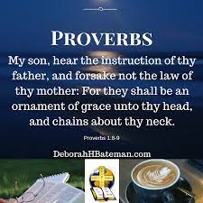 Daily Bible Reading "Teach Your Children Well" (Proverbs 1:8-19) | Deborah  H Bateman - Author