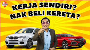 Maybe you would like to learn more about one of these? Tip Mudah Lulus Loan Kereta Untuk Orang Kerja Sendiri Youtube