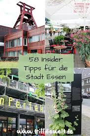 Ruhrgebiet Wird Hipp 58 Insider Tipps Fur Die Stadt Essen Stadt Essen Ausflug Nrw Ruhrgebiet