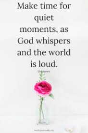Prayer Creating Quiet Time With God Guest Post Healthy Spirituality Quiet Moments Inspirational Words Quiet Time