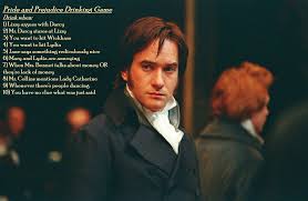 Pride And Prejudice Drinking Game But We Ll Use It For The 5 Hour Bbc Version It S Like Nerdy Tailgatin Pride And Prejudice Beloved Movie Drinking Games