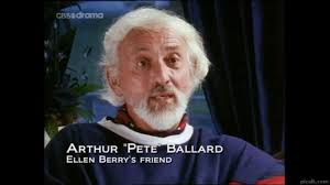 ARTHUR "PETE" BALLARD ELLEN BERRY'S FRIEND