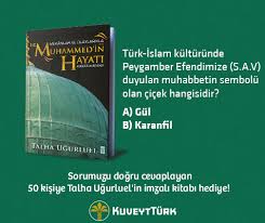 Tarihi herkese sevdiren adam talha uğurluel, şimdi peygamber efendimiz?in(sas) hayatını, i̇slam tarihi içinde cereyan etmiş nice önemli hadiseyi, mukaddes. Kuveyt Turk Katilim Bankasi Turk Islam Kulturunde Peygamber Efendimize S A V Duyulan Muhabbetin Sembolu Olan Cicek Hangisidir A Gul B Karanfil Dogru Cevaplar Arasindan Secilecek 50 Kisiye Talha Ugurluel In Imzaladigi Mekanlar Ve Olaylariyla Hz