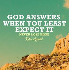 I Will Never Lose Hope In God I Know He Has A Plan For Me And Will Take Care Of Me It Just Hurts In Inspirational Bible Quotes Faith Quotes