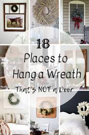Places To Hang A Wreath That S Not On The Door Timeless Creations Wreath Wall Decor Home Decor Decor