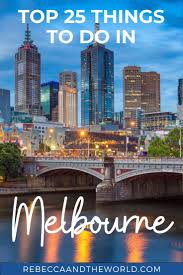 The Best Things To Do In Melbourne Australia Rebecca And The World Australia Travel Guide Australia Vacation Oceania Travel