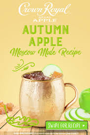 Crown Royal Autumn Apple Moscow Mule Recipe Drinks Alcohol Recipes Liquor Recipes Cocktail Drinks Recipes