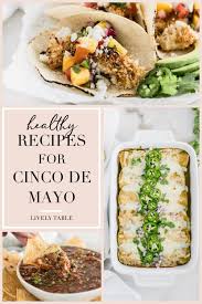 Get our recipe for homemade tortillas. Healthy Cinco De Mayo Recipes Lively Table