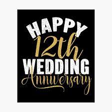 Yesterday is just a memory; Happy 12th Wedding Anniversary Matching Gift For Couples Graphic Poster By Grabitees Redbubble