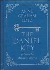 The daniel prayer is born deep within your soul, erupts through your heart, and pours out on your lips, words created by and infused with the spirit of god quivering. Anne Graham Lotz Books Christianbook Com