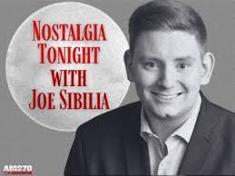 Nostalgia Tonight with Joe Sibilia