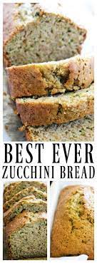 Best Ever Zucchini Bread Recipe Best Zucchini Bread Zucchini Bread Recipes Recipes
