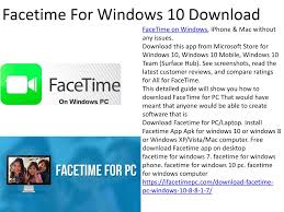 There are many ways to transfer text from your iphone to your pc. Ppt Facetime For Windows 10 Download Powerpoint Presentation Free Download Id 7790699