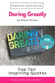Read 9,887 reviews from the world's largest community for readers. Parenting Book Review Daring Greatly Maria Dismondy