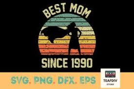 Birthday Mom Best Mom Since 1990 Graphic By Teafdiv Creative Fabrica Di 2020