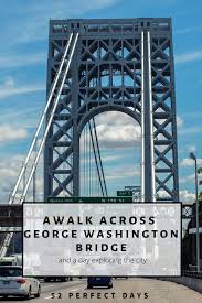 How To Walk Across The George Washington Bridge In 2020 George Washington Bridge Washington Washington Heights