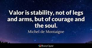 41 Valor Quotes Inspirational Quotes At Brainyquote
