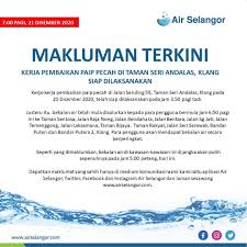 Unsourced material may be challenged and removed.find sources: Air Selangor Burst Pipe Causes Water Disruption At 12 Areas In Klang And Shah Alam