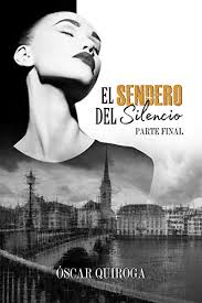 Un muchacho joven valiente, que vive con su tío morty y dirigen una compañía de viaje llamada pasado ese periodo, podrás solicitar la renovación. El Sendero Del Silencio Parte Final De Oscar Quiroga 2021 Leer Libros Online Gratis