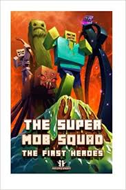 Aug 31, 2014 · a showcase of 13 tricks in minecraft that allow you to summon secret/hidden entities and mobs. The Super Mob Squad Episode 1 The First Heroes Volume 1 Cowboys Two Little 9781512333336 Amazon Com Books