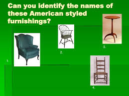 You will naturally gravitate to a certain style of furniture. Furniture Styles And Construction Ppt Download