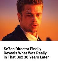 Director David Fincher finally revealed what that mysterious box contained  in Se7en.