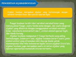 Oleh karena itu, nilai 0 (nol) dan 1 (satu) dalam aljabar boolean sering disebut sebagai level logika. Fakultas Ilmu Keguruan Pendidikan Matematika Ppt Download