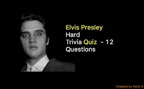 Elvis aaron presley was an american singer actor and musician. Elvis Presley Hard Trivia Quiz 12 Questions Elvis Presley