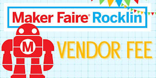 Rocklin Mini Maker Faire