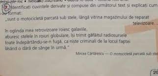 Se spune ca functia este derivabila în punctual daca raportul. Identificati Cuvintele Derivate Si Comspuse Din Textul Urmator Si Explicati Cum S Au Format Brainly Ro