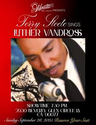 Terry Steele sings Luther Vandross “LIVE” @yoshis_oak SUNDAY, JANUARY 12,  2025 … Tickets