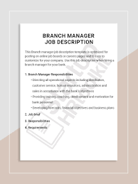 Provides input to strategic decisions that affect the functional area of responsibility. Branch Manager Job Description Job Description Template Job Description Job Board