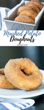 Mashed Potato Doughnuts Are An Old Fashioned Style Doughnut Everyone Will Love Nothing Homemade Donuts Recipe Potato Donuts Recipe Sweet Potato Muffin Recipe