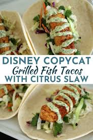 Bobby flay wins for the longest recipe title ever: Grilled Fish Tacos With Citrus Slaw Disney Inspired Grilled Fish Tacos Recipes Food