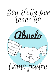 En los países de cultura cristiana se ha elegido el 26 de julio, por ser el día en el que la liturgia católica. Imagenes Con Mensajes Feliz Dia Del Padre Abuelo