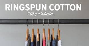Ringspun Cotton | Why Ringspun Cotton Is Better - Liberty Maniacs