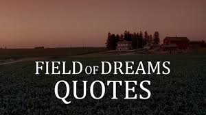 Enjoy reading and share 39 famous quotes about field of dreams with everyone. Fathom Events Field Of Dreams Quotes Facebook