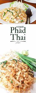 Thailand S Ubiquitous Fried Noodle Dish Phad Thai Is Fast Cheap And Easy To Make And Very Filling Yumso Vegan Recipes Healthy Vegan Dinner Recipes Food
