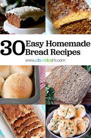 30 Easy Homemade Bread Recipes In 2020 Homemade Bread Recipes Easy Bread Recipes Homemade Homemade Bread Easy