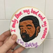 Drake I Only Love My Bed And My Mama Xl I Only Love My Bed And My Mama Drake Cookies In 2019 My Only Love Drake Love