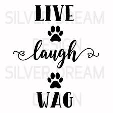 Live Laugh Wag Svg Dog Wood Sign Svg File Commercial Use Pet Signs Dog Stencil Paw Print Art