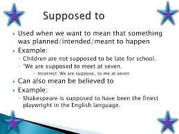 So he was supposed to go is the passive of a construction which is now rather. Ppt Suppose Vs Supposed To Powerpoint Presentation Free Download Id 2507902