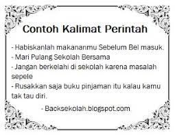 ほうれんそう を のこさず に たべなさい. 21 Contoh Kalimat Perintah Di Sekolah Sopan Dan Kasar Backsekolah