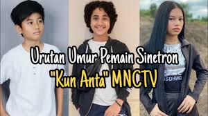 Itulah nama para pemain sinetron kun anta mnctv yang saat ini tengah. Tidak Diduga Inilah Urutan Umur Pemain Sinetron Kun Anta Mnctv Dari Yang Tertua Ke Yang Termuda Youtube
