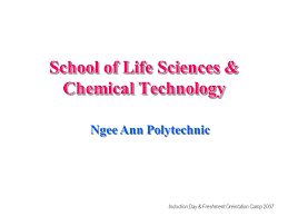 Happy teachers' day to all our lecturers and teaching staff! School Of Life Sciences Chemical Technology Induction Day Freshment Oreintation Camp 2007 Ngee Ann Polytechnic Ppt Download