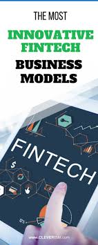 The Most Innovative Fintech Business Models Fintech Investment Banking Investment Companies